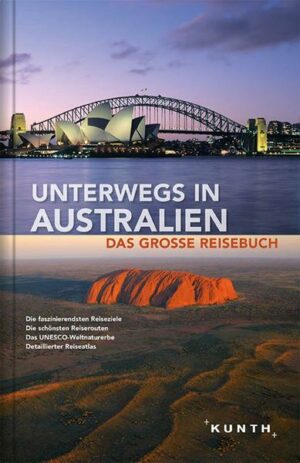 Unterwegs in Australien. Das große Reisebuch