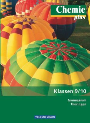 Chemie plus - Neue Ausgabe - Gymnasium Thüringen - 9./10. Schuljahr