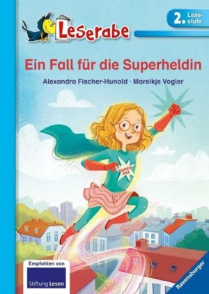 Leserabe - 2. Lesestufe: Ein Fall für die Superheldin