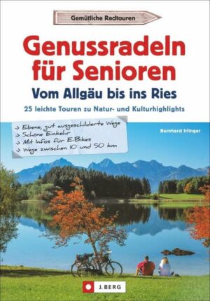 Genussradeln für Senioren – Vom Allgäu bis ins Ries