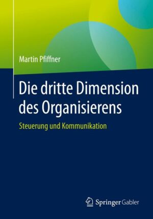 Die dritte Dimension des Organisierens