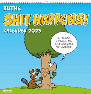 Shit happens! Wandkalender 2023