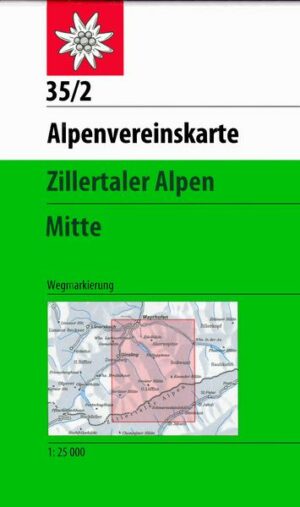 DAV Alpenvereinskarte 35/2 Zillertaler Alpen Mitte 1 : 25 000