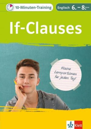 Klett 10-Minuten-Training Englisch Grammatik If-Clauses 6.-8. Klasse