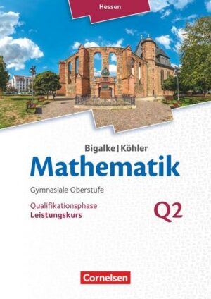 Bigalke/Köhler: Mathematik - Hessen - Ausgabe 2016 - Leistungskurs 2. Halbjahr