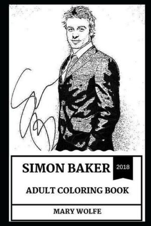 Simon Baker Adult Coloring Book: Legendary Patrick Jane from Mentalist and the Guardian Star