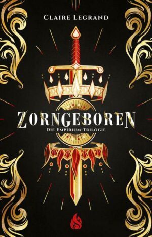 Zorngeboren - Die Empirium-Trilogie