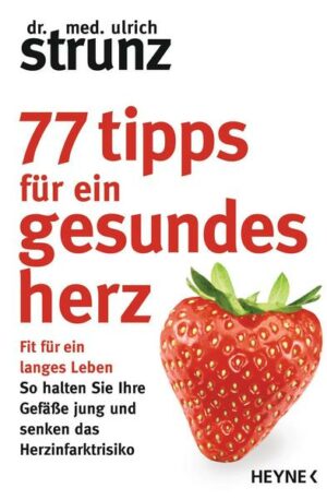 77 Tipps für ein gesundes Herz