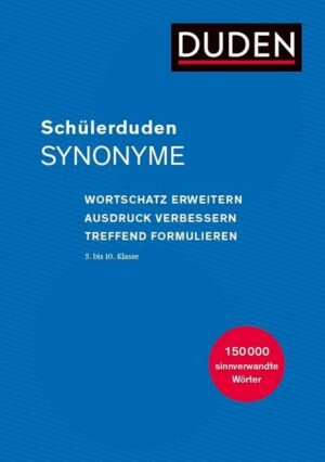 Schülerduden Synonyme