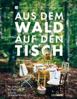 Aus dem Wald auf den Tisch