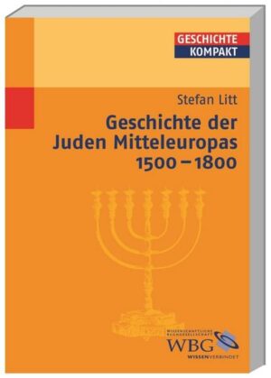 Geschichte der Juden Mitteleuropas 1500 – 1800