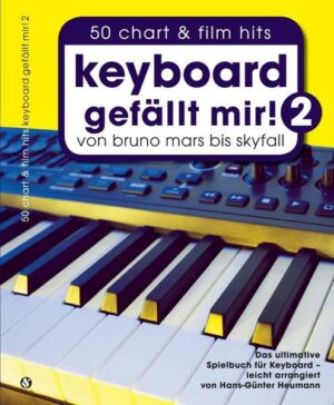 Keyboard gefällt mir! 50 Chart und Film Hits - Band 2