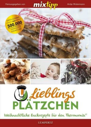 Mixtipp Lieblingsplätzchen: Weihnachtliche Backrezepte für den Thermomix