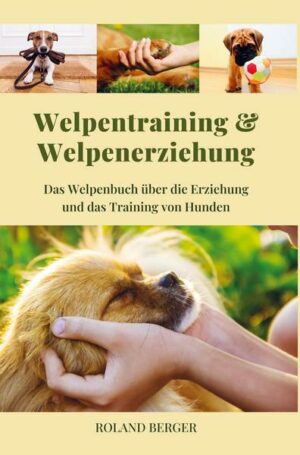 Welpenerziehung und Welpentraining