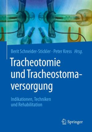 Tracheotomie und Tracheostomaversorgung