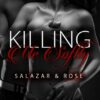 Killing Me Softly. Salazar und Rose