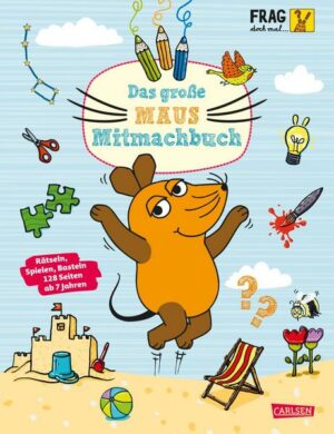 Frag doch mal ... die Maus: Das große Maus-Mitmachbuch