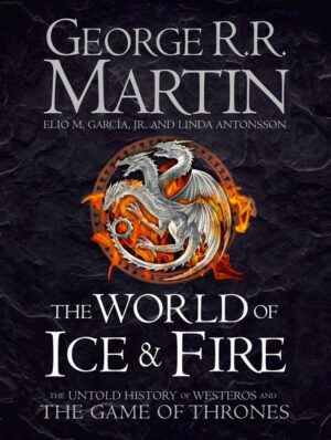 The World of Ice and Fire