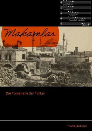 Makamlar: Die Tonleitern der Türkei