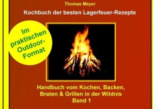 Kochbuch der besten Lagerfeuer-Rezepte