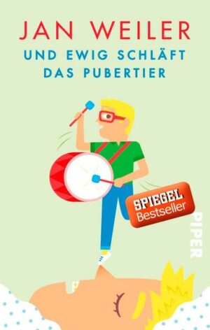 Und ewig schläft das Pubertier / Das Pubertier Bd.3