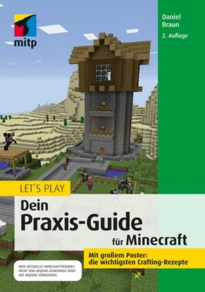 Let‘s Play. Dein Praxis-Guide für Minecraft