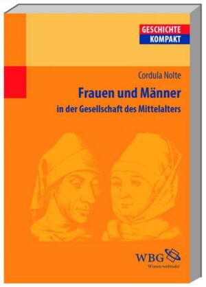 Frauen und Männer in der Gesellschaft des Mittelalters