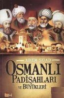 Osmanli Padisahlari ve Büyükleri