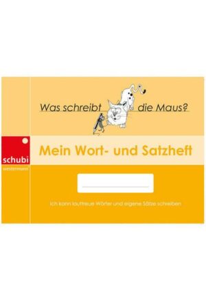 Selbstlernhefte für den Anfangs- und Förderunterricht / Mein Wort- und Satzheft