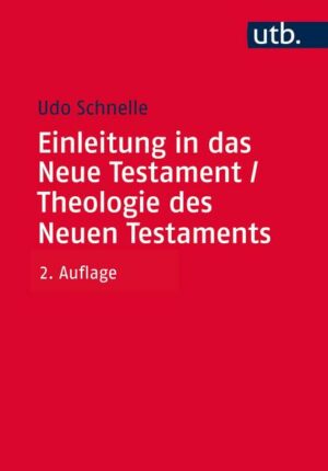 Einleitung in das Neue Testament und Theologie des Neuen Testaments