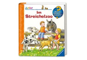 Im Streichelzoo  / Wieso? Weshalb? Warum? Junior Bd. 35