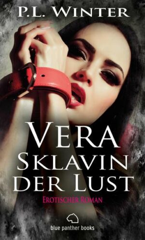 Vera - Sklavin der Lust | Erotischer Roman