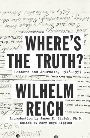 Where's the Truth?: Letters and Journals