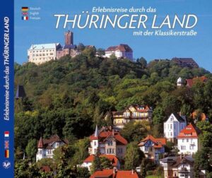 THÜRINGEN – Erlebnisreise durch das Thüringer Land