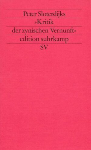 Peter Sloterdijks »Kritik der zynischen Vernunft«