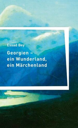 Georgien – ein Wunderland