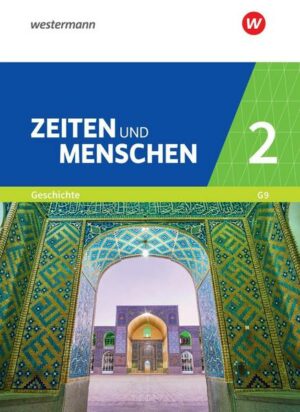 Zeiten und Menschen / Zeiten und Menschen - Geschichtswerk für das Gymnasium (G9) in Nordrhein-Westfalen - Neubearbeitung