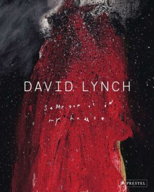 David Lynch. Someone is in my House