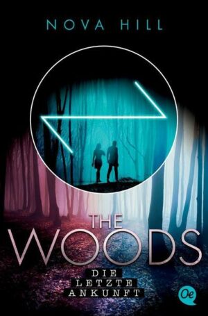 The Woods 3. Die letzte Ankunft