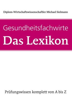 Gesundheitsfachwirte: Das Lexikon