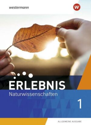Erlebnis Naturwissenschaften / Erlebnis Naturwissenschaften - Allgemeine Ausgabe 2019
