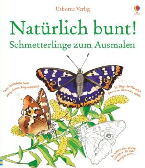 Natürlich bunt! Schmetterlinge zum Ausmalen