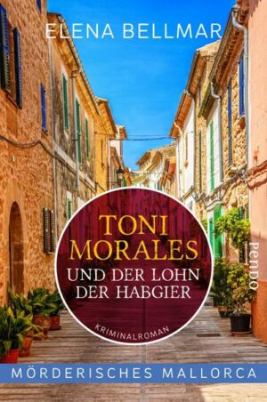 Mörderisches Mallorca – Toni Morales und der Lohn der Habgier