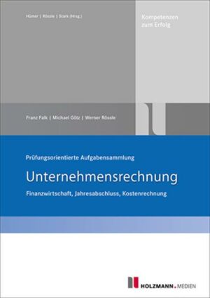 Prüfungsorientierte Aufgabensammlung 'Unternehmensrechnung'