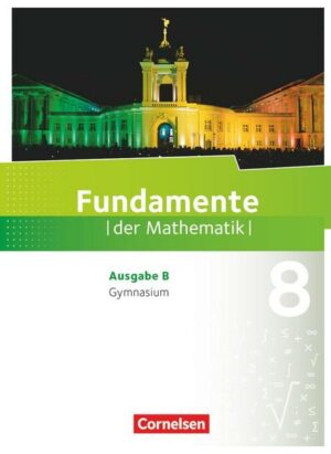 Fundamente der Mathematik - Ausgabe B - 8. Schuljahr