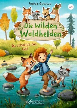 Die wilden Waldhelden. Du schaffst das