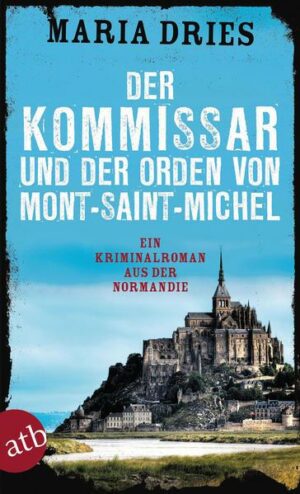 Der Kommissar und der Orden von Mont-Saint-Michel / Commissaire Philippe Lagarde Bd.3