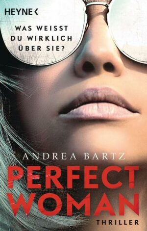 Perfect Woman – Was weißt du wirklich über sie? -