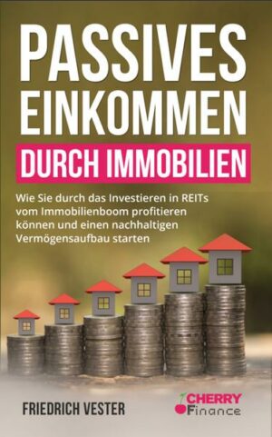 Passives Einkommen durch Immobilien