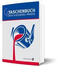 Taschenbuch der Gießerei-Praxis 2022